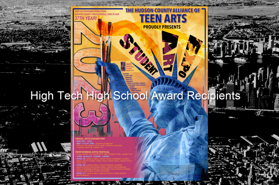 Hudson County Alliance of Teen Arts Expo 2023 High Tech High School Award Recipients